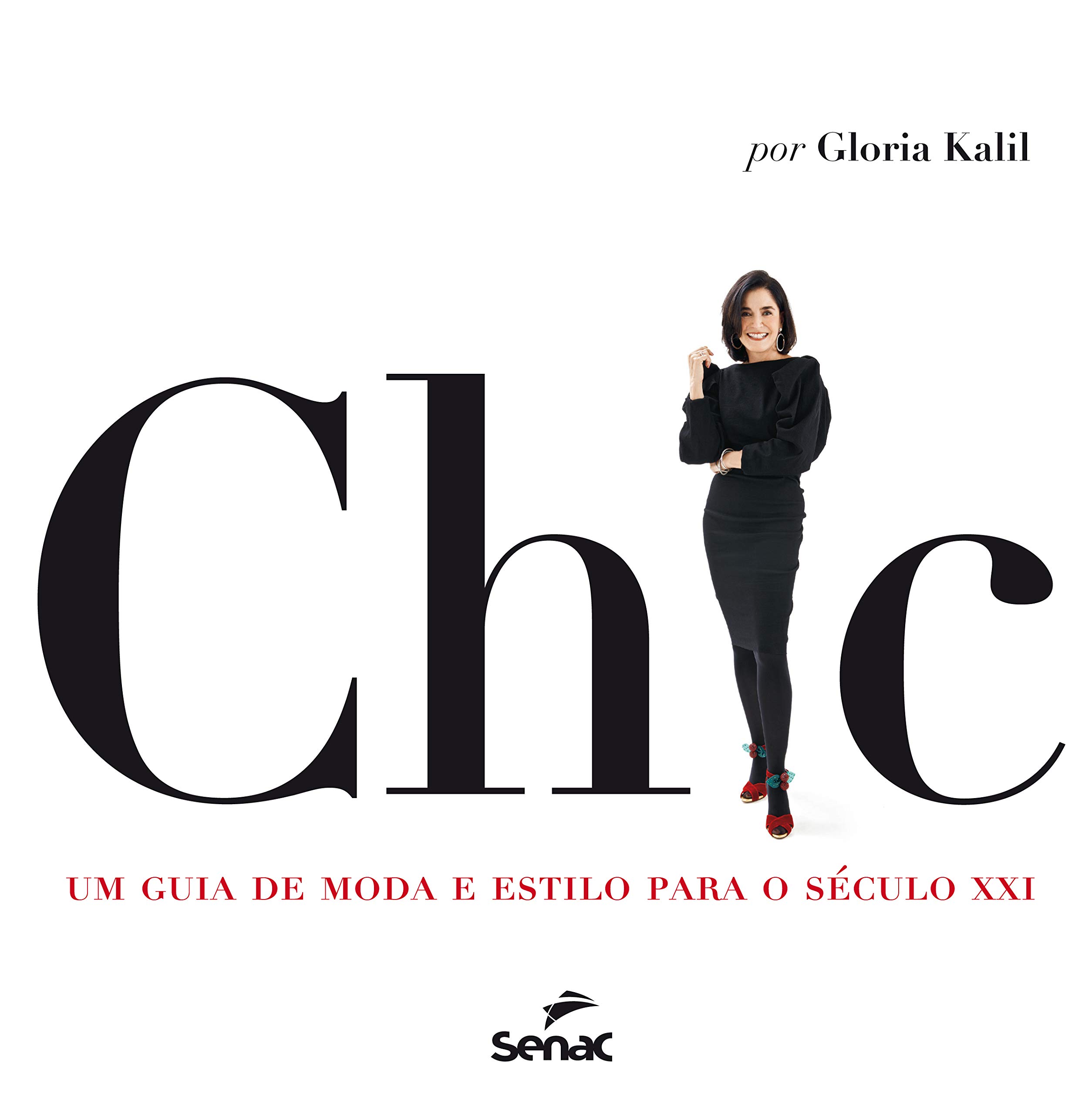 Chic: Um guia de moda e estilo para o Século XXI